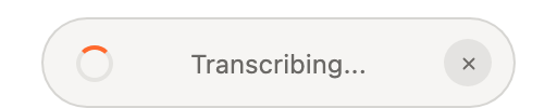 The floating recorder showing Transcribing after you let go